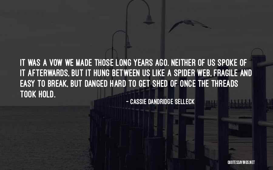 Cassie Dandridge Selleck Quotes 1518734