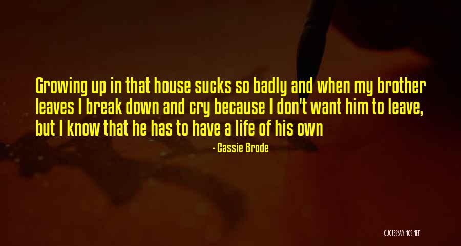 Cassie Love Quotes By Cassie Brode Cassie Love Quotes By Cassie Brode
