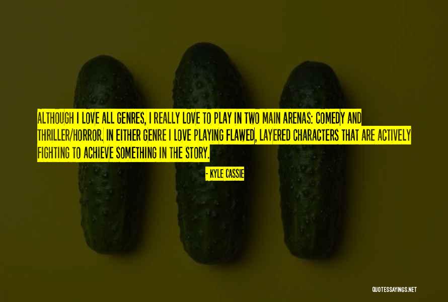 Cassie Love Quotes By Kyle Cassie Cassie Love Quotes By Kyle Cassie