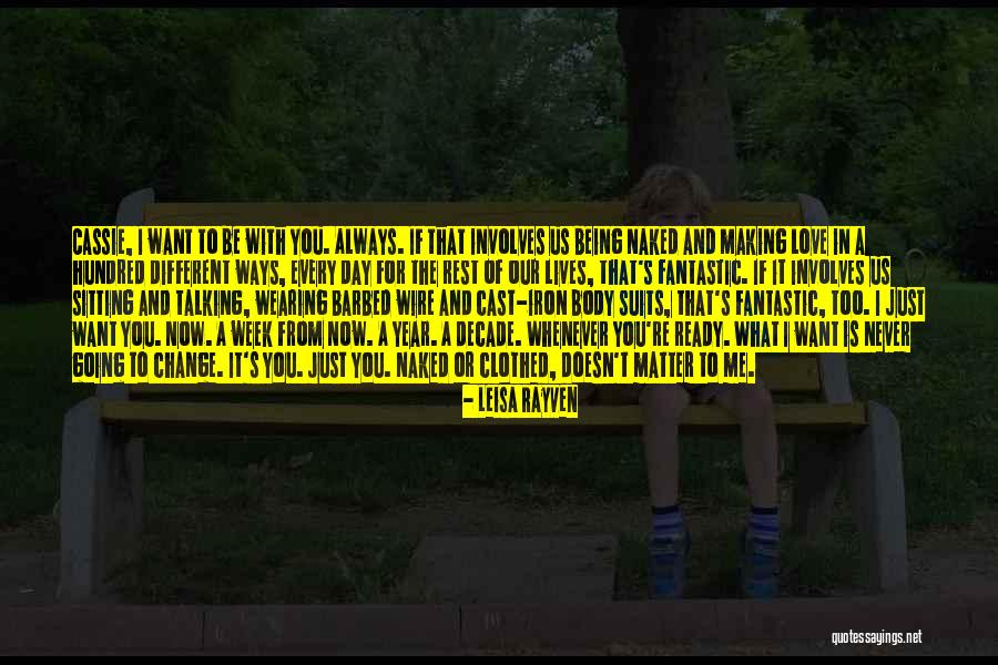 Cassie Love Quotes By Leisa Rayven Cassie Love Quotes By Leisa Rayven