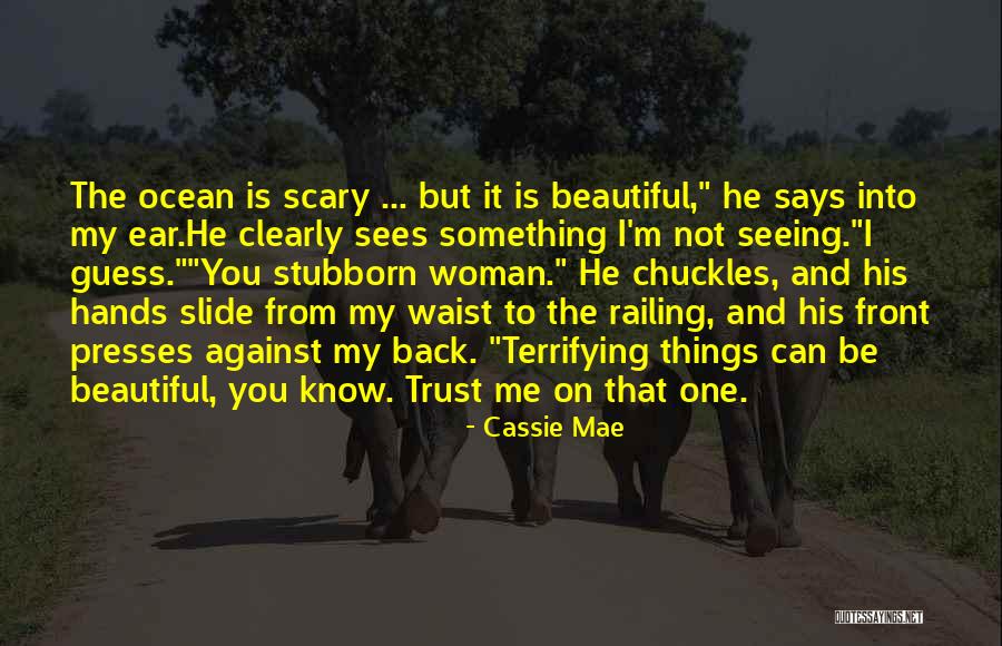 Cassie Mae Quotes 1389757 Cassie Mae Quotes 1389757