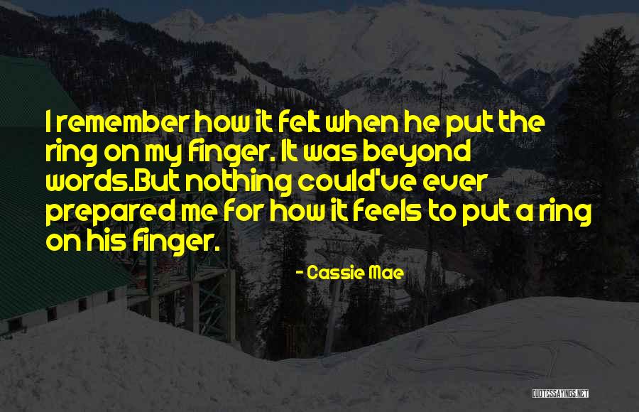 Cassie Mae Quotes 1441509