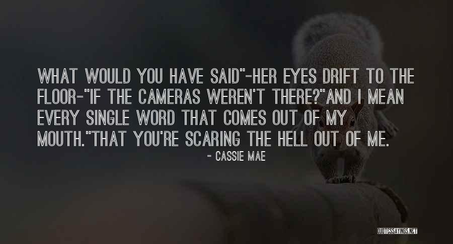 Cassie Mae Quotes 1534908