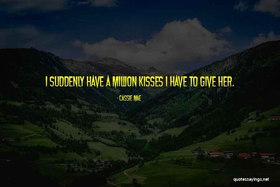 Cassie Mae Quotes 1734373 Cassie Mae Quotes 1734373