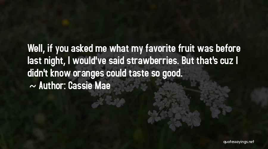 Cassie Mae Quotes 234400