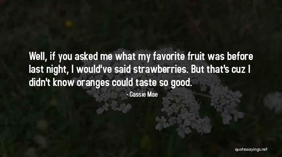 Cassie Mae Quotes 234400