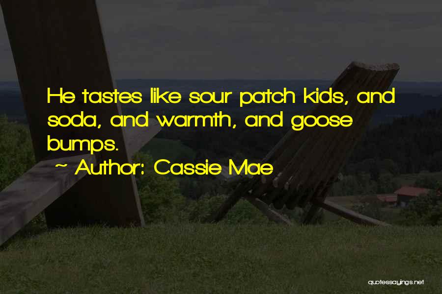 Cassie Mae Quotes 455143