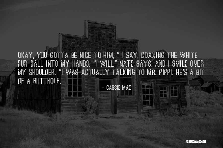 Cassie Mae Quotes 509524 Cassie Mae Quotes 509524