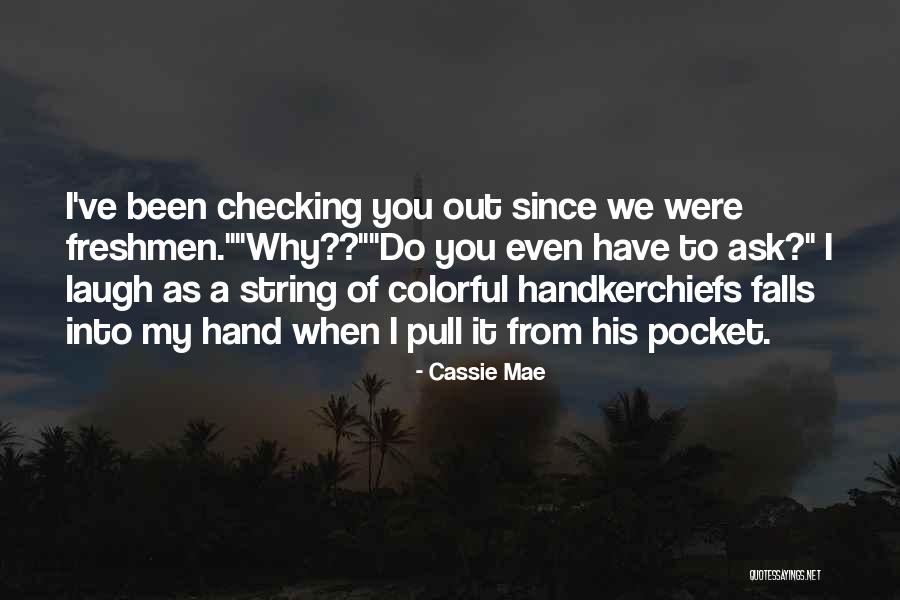 Cassie Mae Quotes 529110 Cassie Mae Quotes 529110