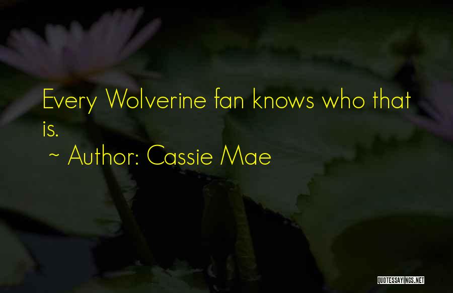 Cassie Mae Quotes 81551