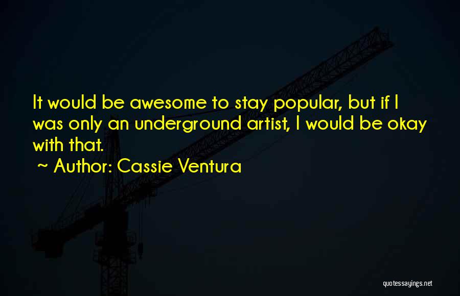 Cassie Ventura Quotes 1948349