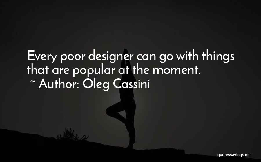Cassini Designer Quotes By Oleg Cassini