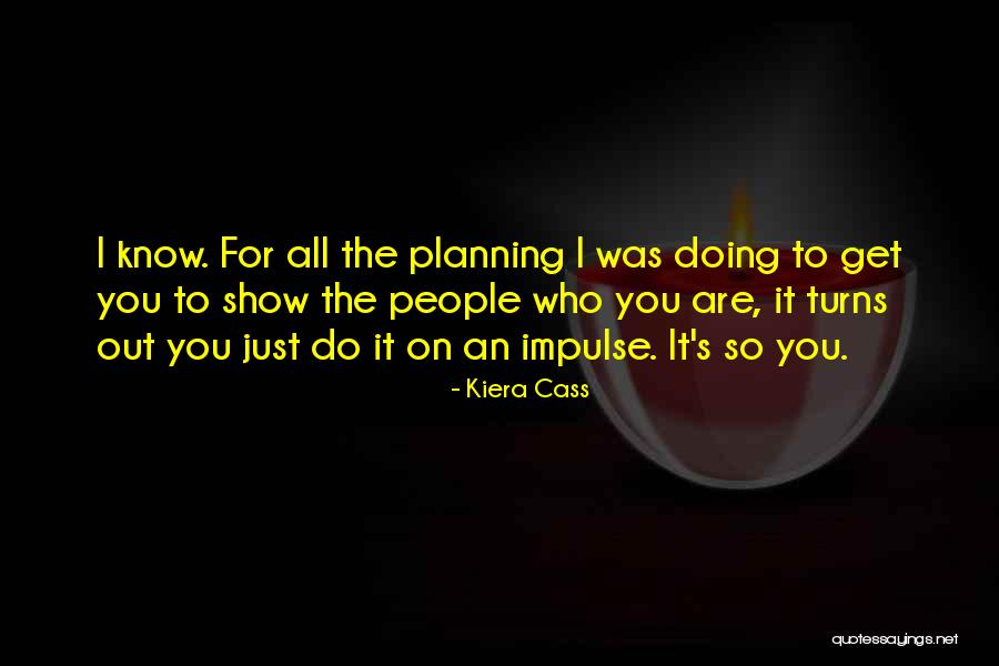 Cassinis Grand Quotes By Kiera Cass Cassinis Grand Quotes By Kiera Cass