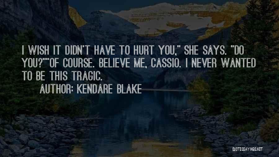 Cassio Quotes By Kendare Blake