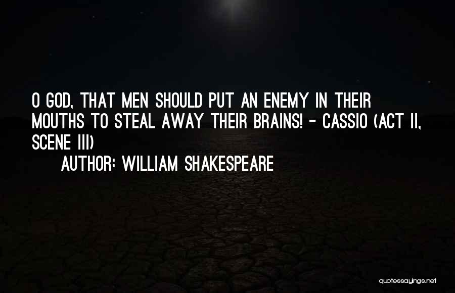 Cassio Quotes By William Shakespeare