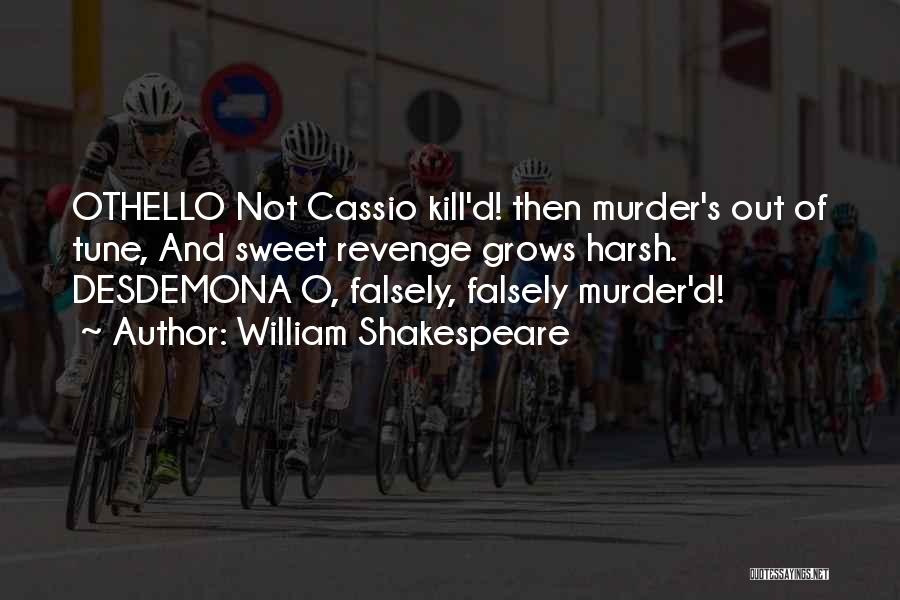 Cassio Quotes By William Shakespeare