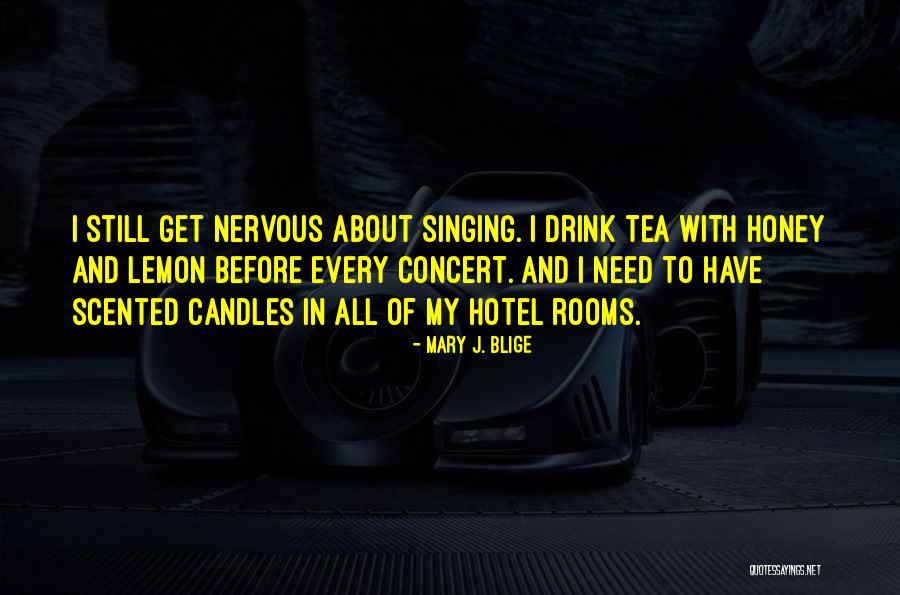 Cassiopeias Quotes By Mary J. Blige Cassiopeias Quotes By Mary J. Blige