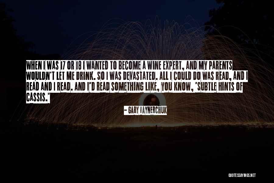 Cassis Quotes By Gary Vaynerchuk Cassis Quotes By Gary Vaynerchuk