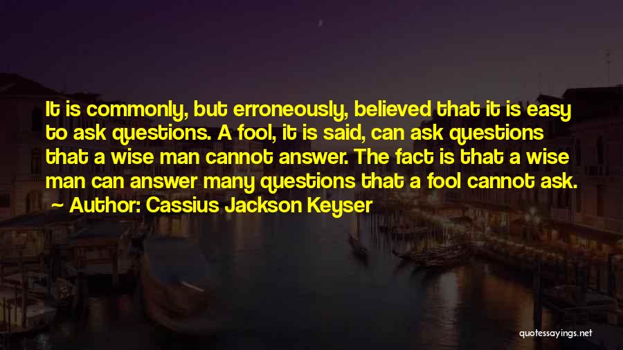 Cassius Jackson Keyser Quotes 1372867