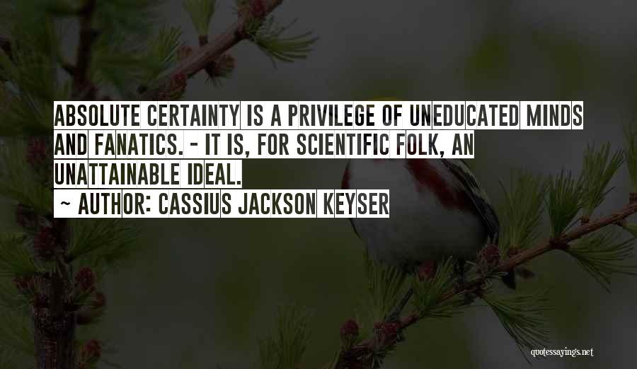 Cassius Jackson Keyser Quotes 1919296