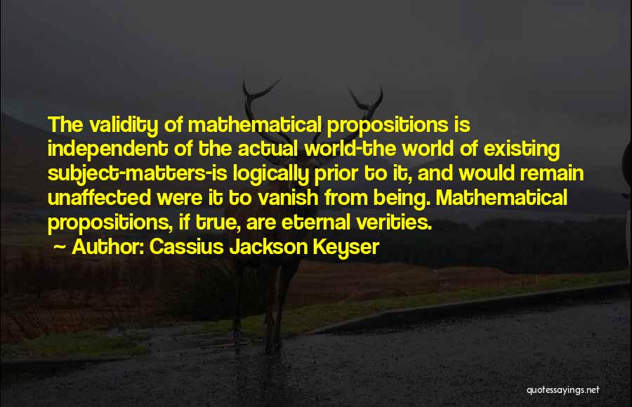 Cassius Jackson Keyser Quotes 623999