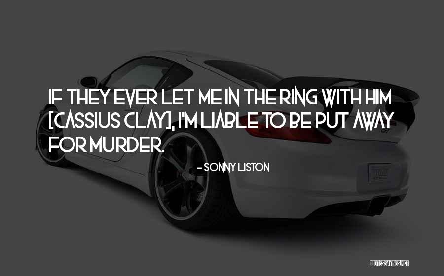 Cassius M Clay Quotes By Sonny Liston Cassius M Clay Quotes By Sonny Liston