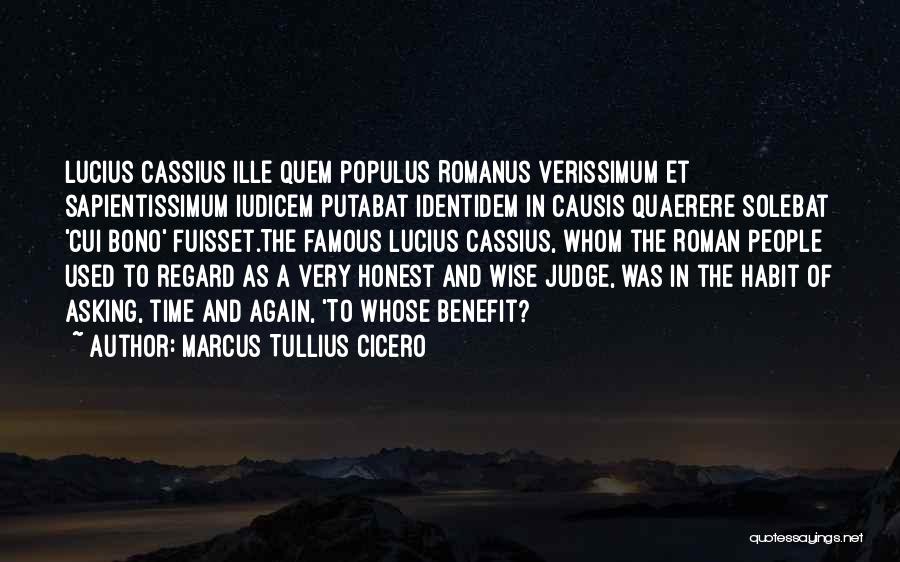 Cassius Quotes By Marcus Tullius Cicero