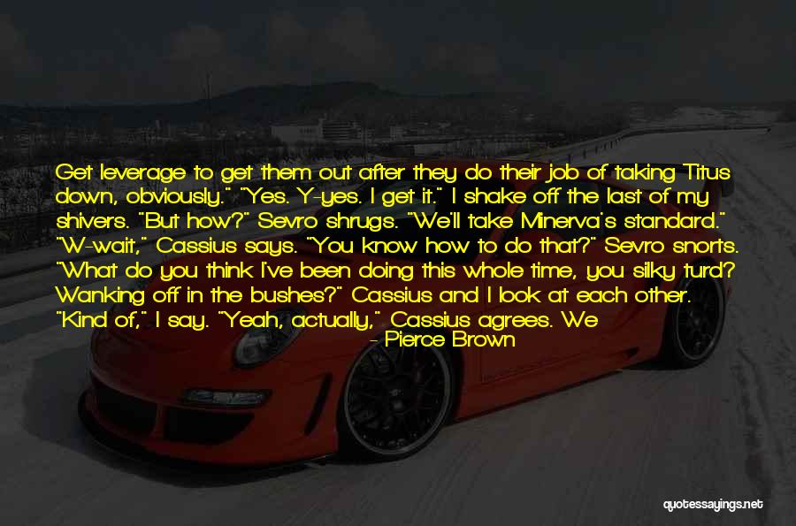 Cassius Says Quotes By Pierce Brown Cassius Says Quotes By Pierce Brown