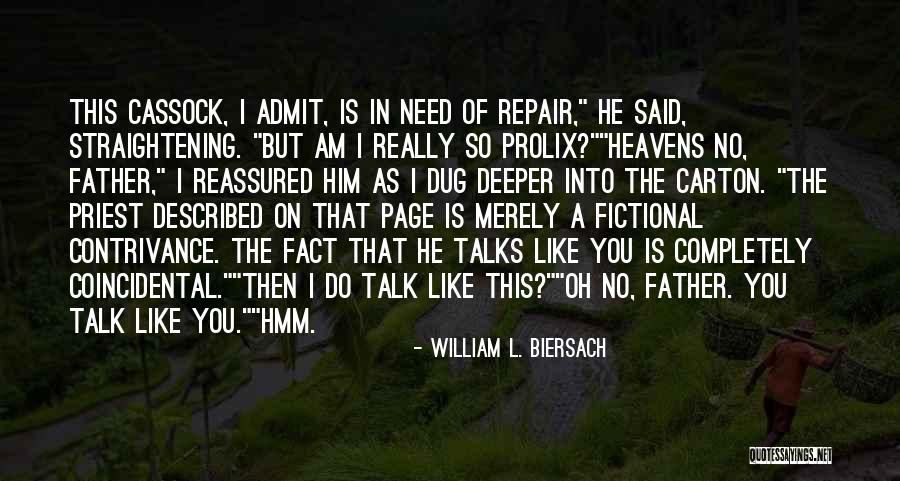 Cassock Quotes By William L. Biersach Cassock Quotes By William L. Biersach