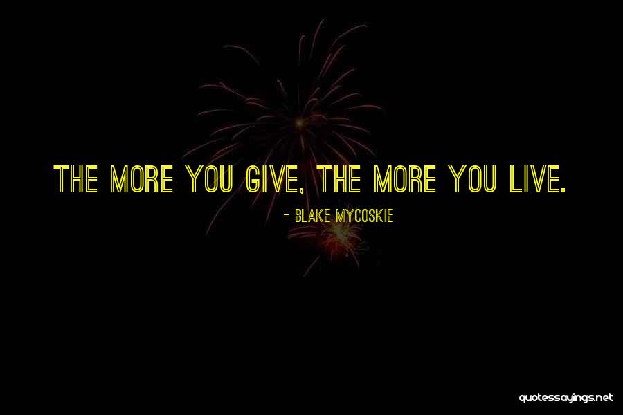 Casson Foster Quotes By Blake Mycoskie Casson Foster Quotes By Blake Mycoskie