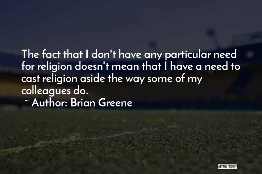 Cast Aside Quotes By Brian Greene Cast Aside Quotes By Brian Greene