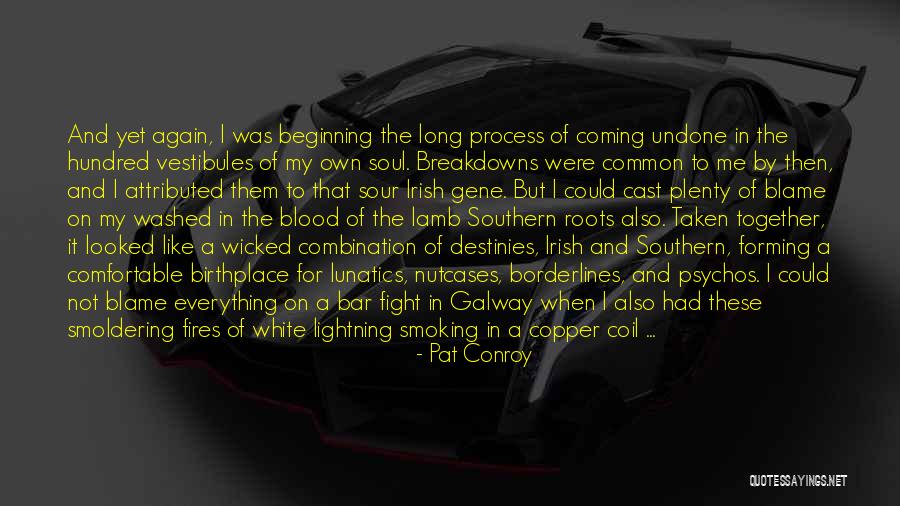 Cast In Blood Quotes By Pat Conroy Cast In Blood Quotes By Pat Conroy