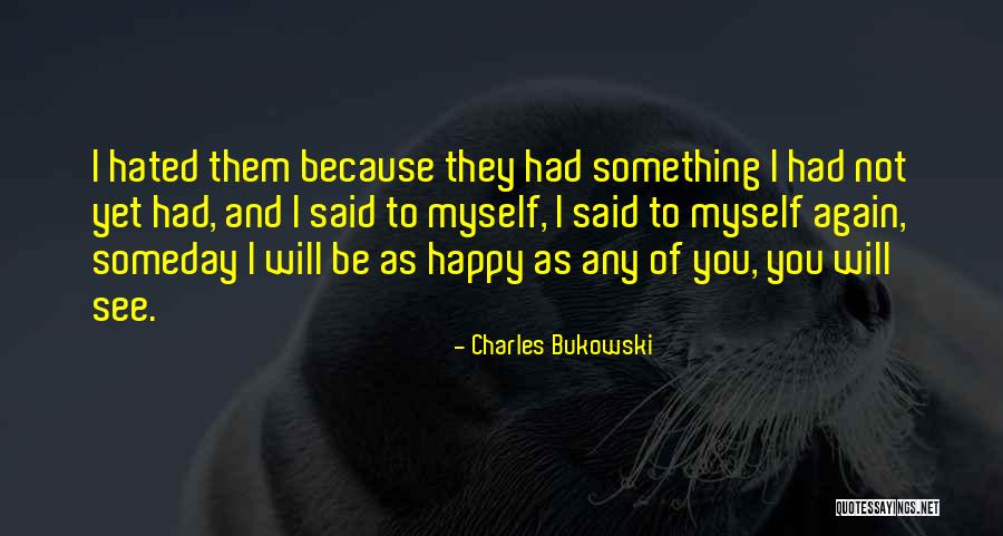 Cast Netting Quotes By Charles Bukowski