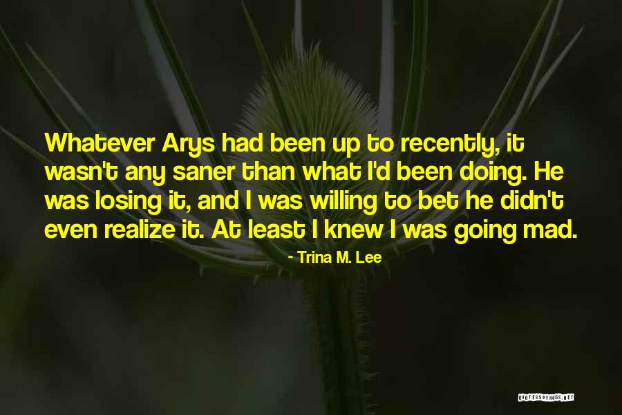 Castanon 3 Quotes By Trina M. Lee Castanon 3 Quotes By Trina M. Lee