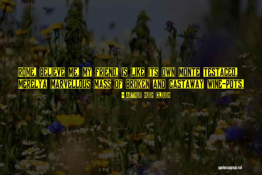 Castaway Quotes By Arthur Hugh Clough Castaway Quotes By Arthur Hugh Clough