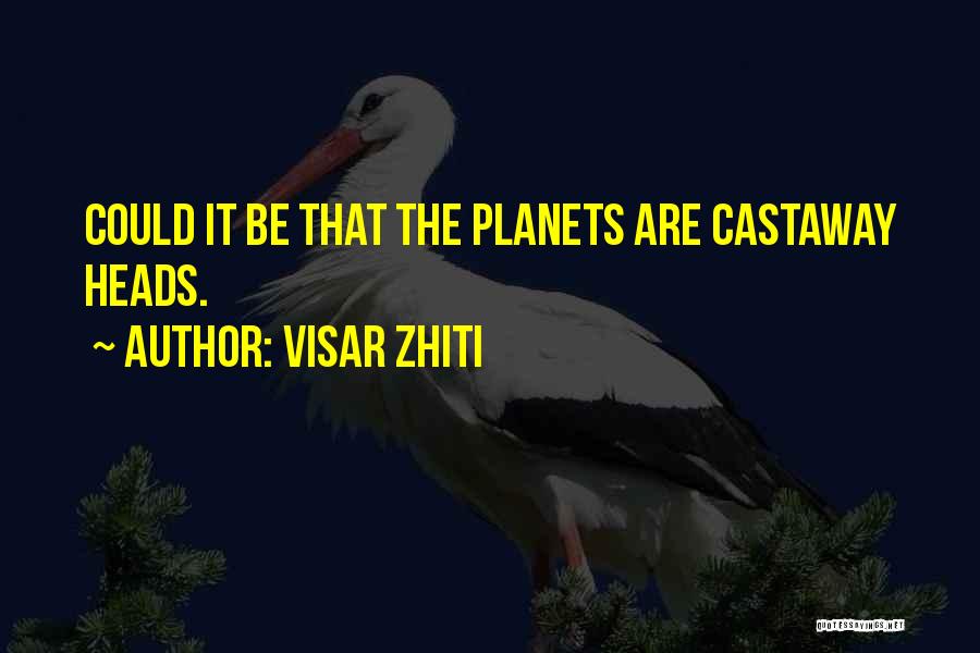 Castaway Quotes By Visar Zhiti