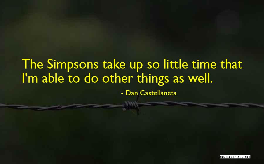 Castellaneta Simpsons Quotes By Dan Castellaneta Castellaneta Simpsons Quotes By Dan Castellaneta