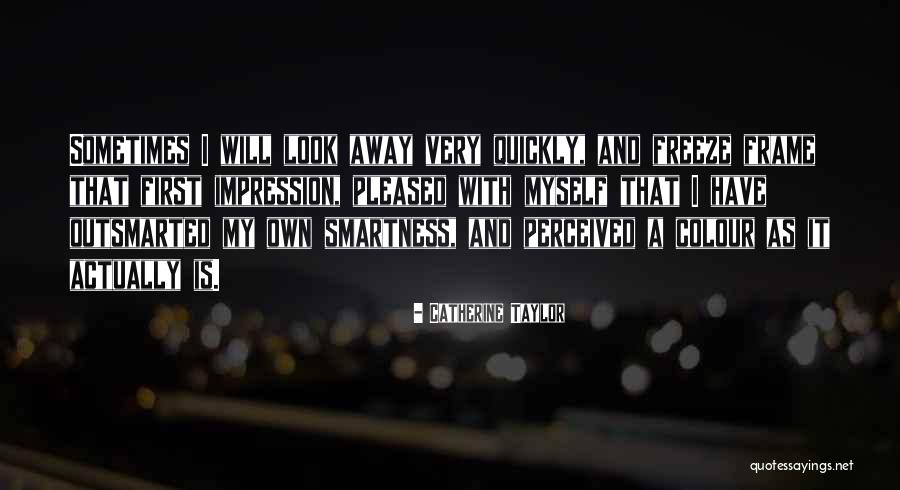 Castels Quotes By Catherine Taylor Castels Quotes By Catherine Taylor