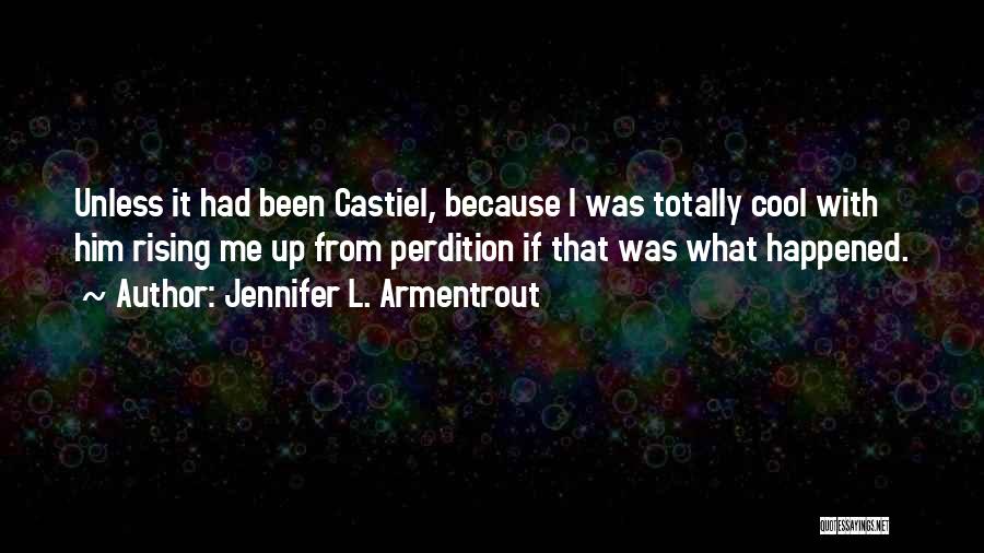 Castiel's Quotes By Jennifer L. Armentrout