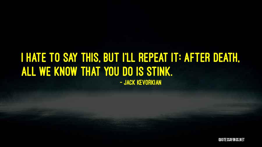 Castigates Synonym Quotes By Jack Kevorkian Castigates Synonym Quotes By Jack Kevorkian
