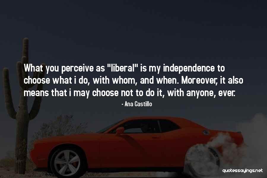 Castillo Quotes By Ana Castillo Castillo Quotes By Ana Castillo