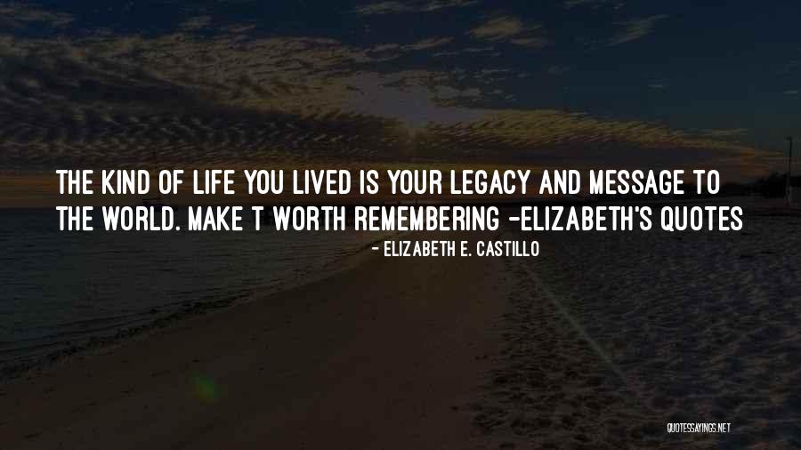 Castillo Quotes By Elizabeth E. Castillo Castillo Quotes By Elizabeth E. Castillo