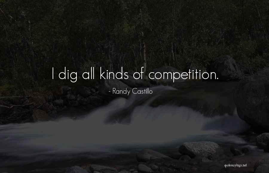 Castillo Quotes By Randy Castillo Castillo Quotes By Randy Castillo