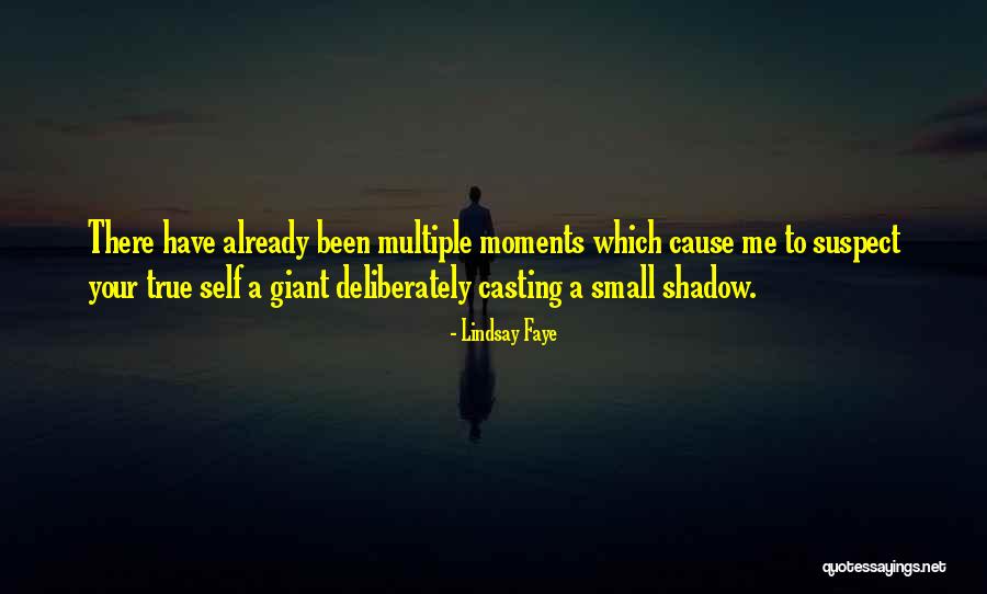 Casting A Shadow Quotes By Lindsay Faye Casting A Shadow Quotes By Lindsay Faye