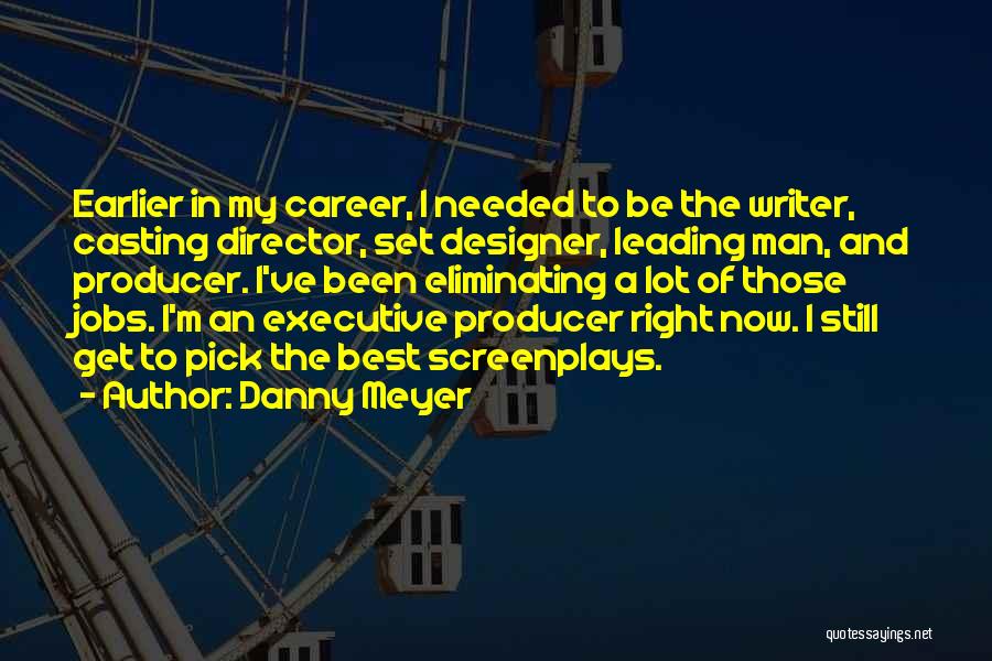 Casting Director Quotes By Danny Meyer