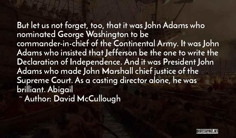 Casting Director Quotes By David McCullough