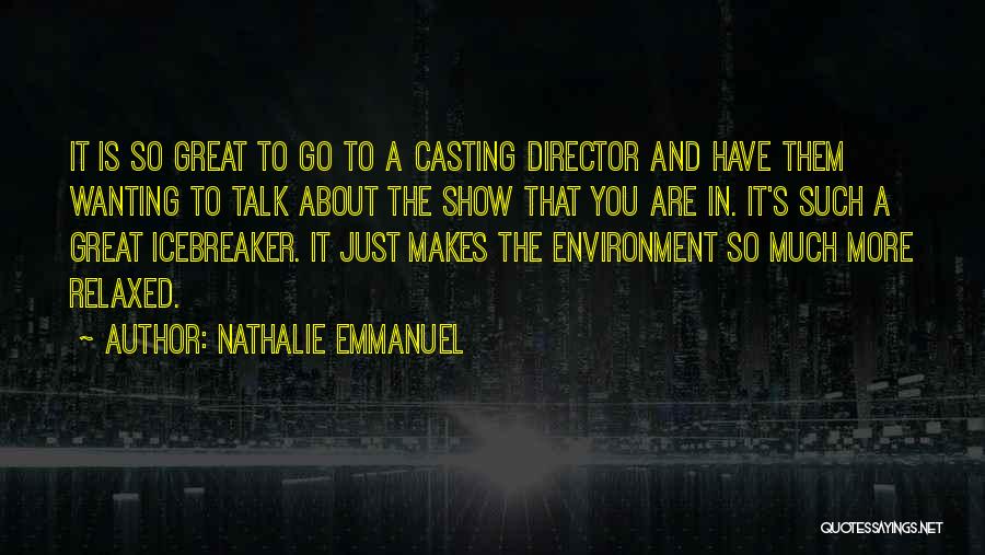 Casting Director Quotes By Nathalie Emmanuel
