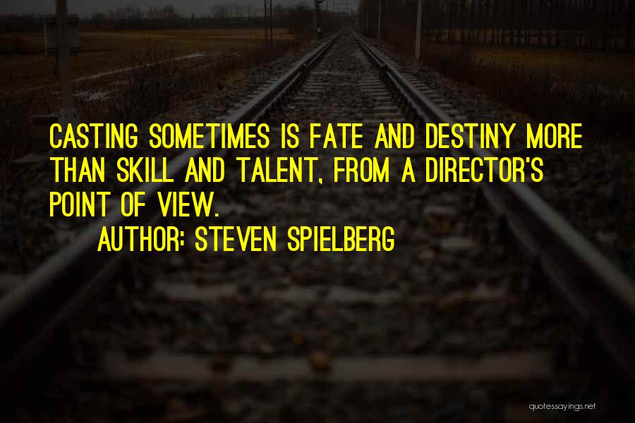 Casting Director Quotes By Steven Spielberg