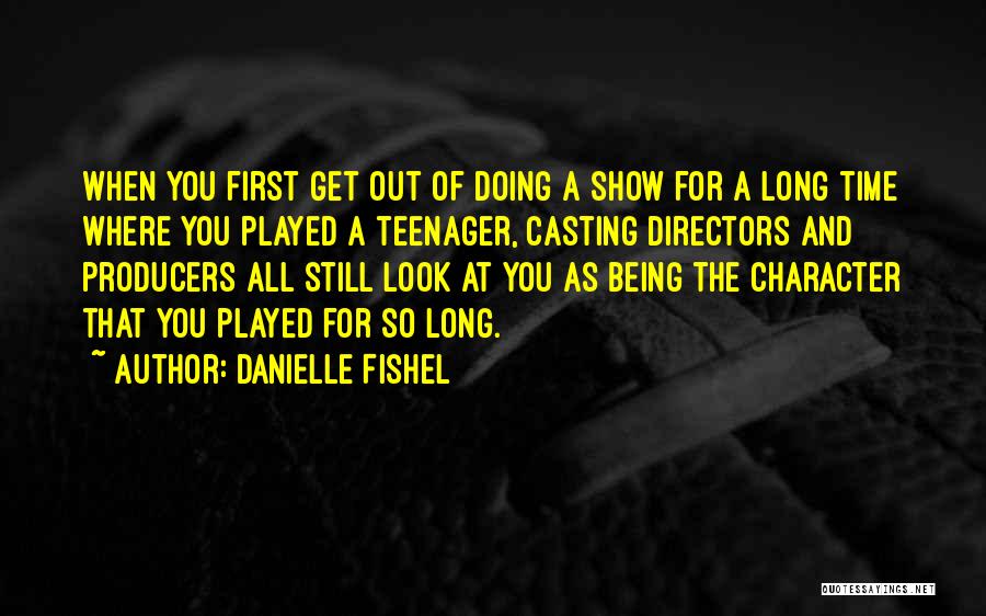 Casting Directors Quotes By Danielle Fishel