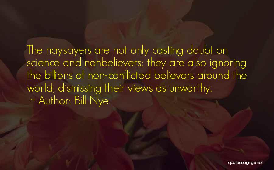 Casting Doubt Quotes By Bill Nye